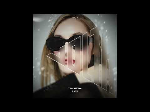 Tao Andra - RAZR (Original Mix)