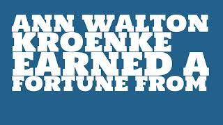 Ann Walton Kroenke: 2017 Net worth