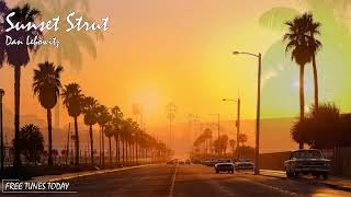Sunset Strut - Dan Lebowitz | Free Tunes Today | Copyright Free!