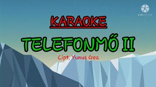 Download Lagu Karaoke Lagu Telefonmő-II Cipt. Yunus Gea ||Telfonmo 2 || Hulo nungo nidano || Baloi ba gunungsitoli MP3