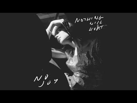 No Joy - Nothing Will Hurt