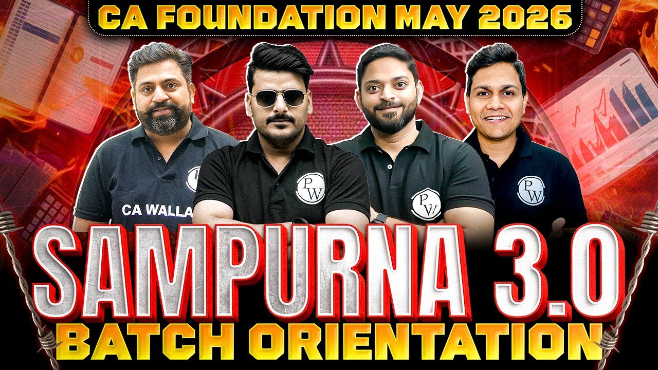 CA Foundation Sampurna 3.0 Batch Orientation For May 2026 Exams 🔥 - YouTube