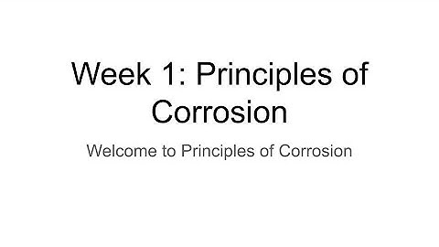 Welcome to Principles of Corrosion
