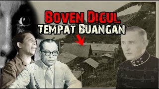 Sejarah Boven Digul, Tempat Buangan di Pedalaman Papua