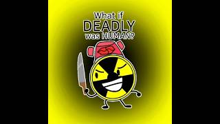 What If Deadly From Bfdi Mini Was Human bfdi shorts bfdi