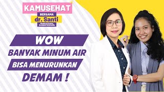 Minum Air 8 Gelas Sehari SALAH BESAR! Ini Yang Benar.... | Kamu Sehat Bersama dr. Santi