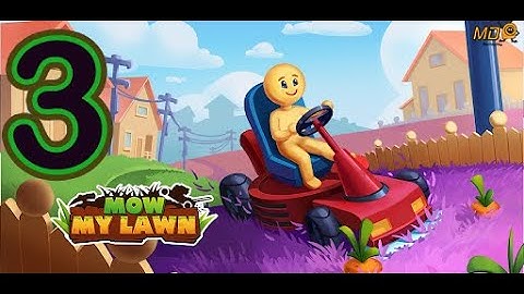 Mow My Lawn - Cutting Grass - Gameplay Walkthrough Part 3