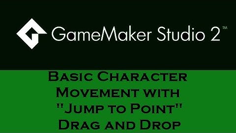 Game Maker Studio2: Basic Character Movement with "Jump To Point" Drag and Drop