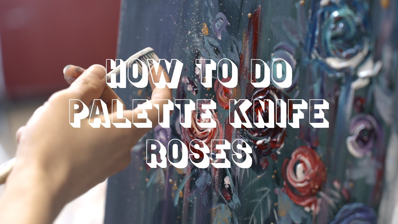 PAINT WITH ME - Palette Knife Roses ペインティングナイフでバラを