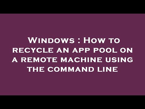 Windows : How to recycle an app pool on a remote machine using the command line
