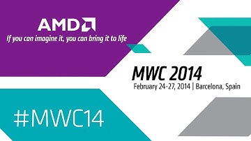 AMD at 2014 Mobile World Congress