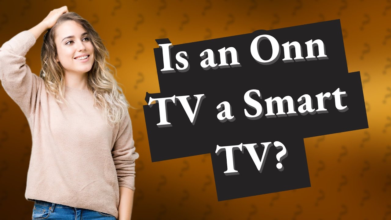 is-an-onn-tv-a-smart-tv-youtube