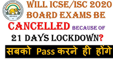 Will the ICSE/ISC 2020 board exams be cancelled because of 21 days lockdown?