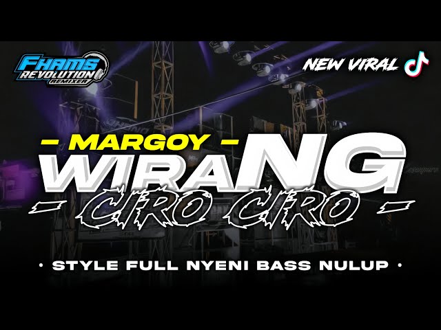 DJ WIRANG X CIRO CIRO • Viral TikTok Style Full Bass Nulup | FHAMS REVOLUTION class=