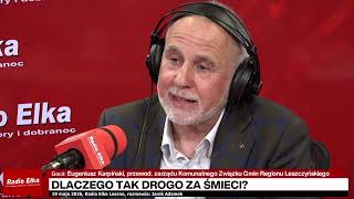 Dlaczego tak drogo za śmieci - odpowiada Eugeniusz Karpiński, przewodniczący zarządu KZGRL