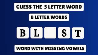 Guess the 5 Letter Word Without Vowels Start with B