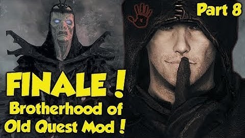FINALE! Skyrim "Brotherhood of Old" Quest Mod! (Part 8)