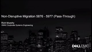 Non-Disruptive Migration Walkthrough (5876 - 5977 or 5978)