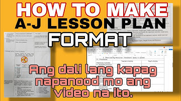Paano gumawa ng A to J lesson plan | Easy lang talaga!