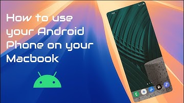 How to use your android device on your MacBook