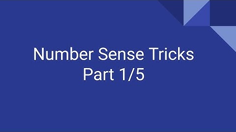Number Sense Tricks Part 1/5