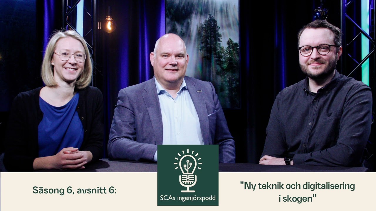 SCAs ingenjörspodd, säsong 6 - avsnitt 6: ”Ny teknik och digitalisering i skogen”