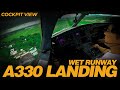 A330 LANDING WET RUNWAY COCKPIT VIEW