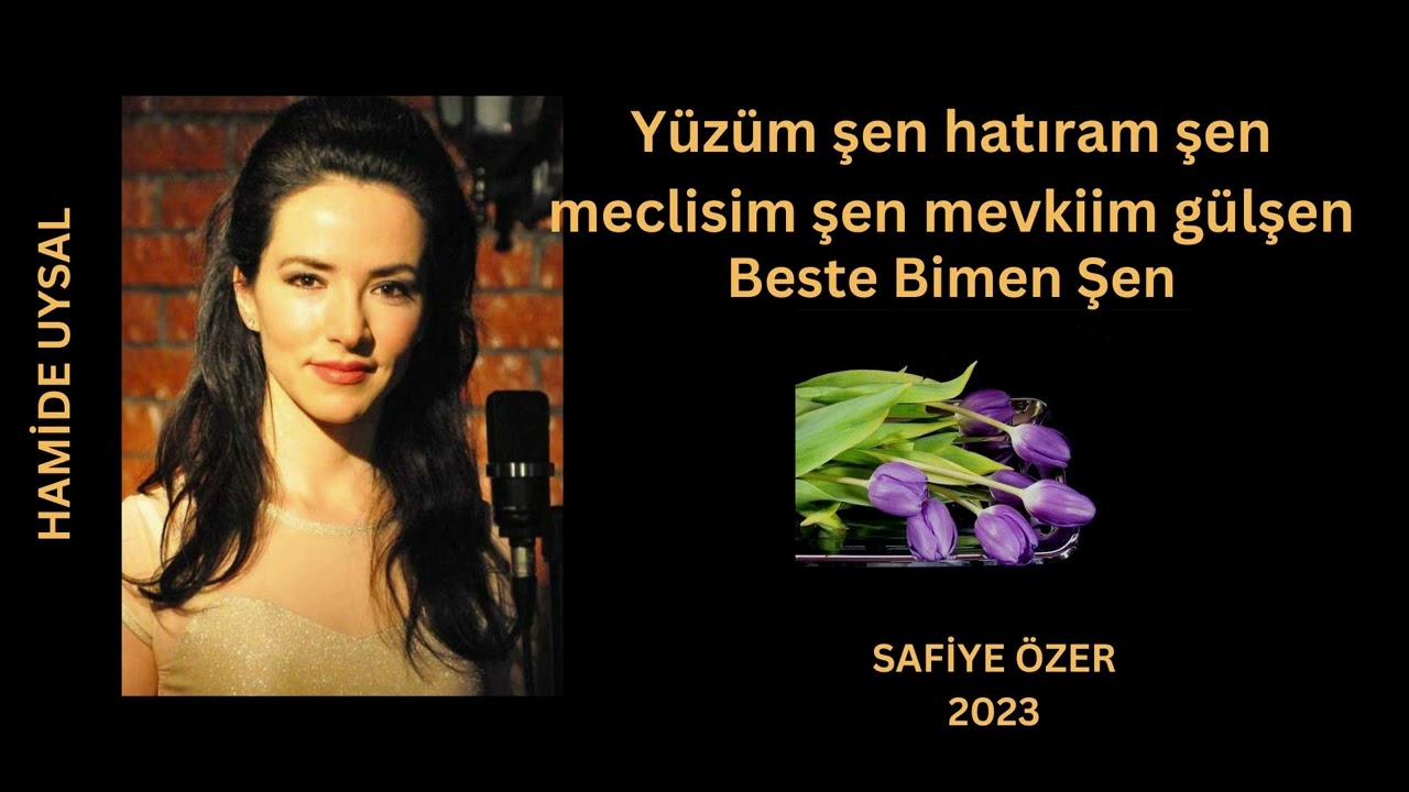 Yüzüm şen hatıram şen - Hamide Uysal