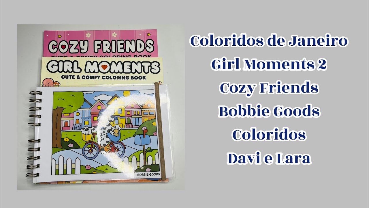 Coloridos de Janeiro, Girl Moments 2,Cozy Friends,Bobbie Goods fake e Coloridos de Davi e Lara.