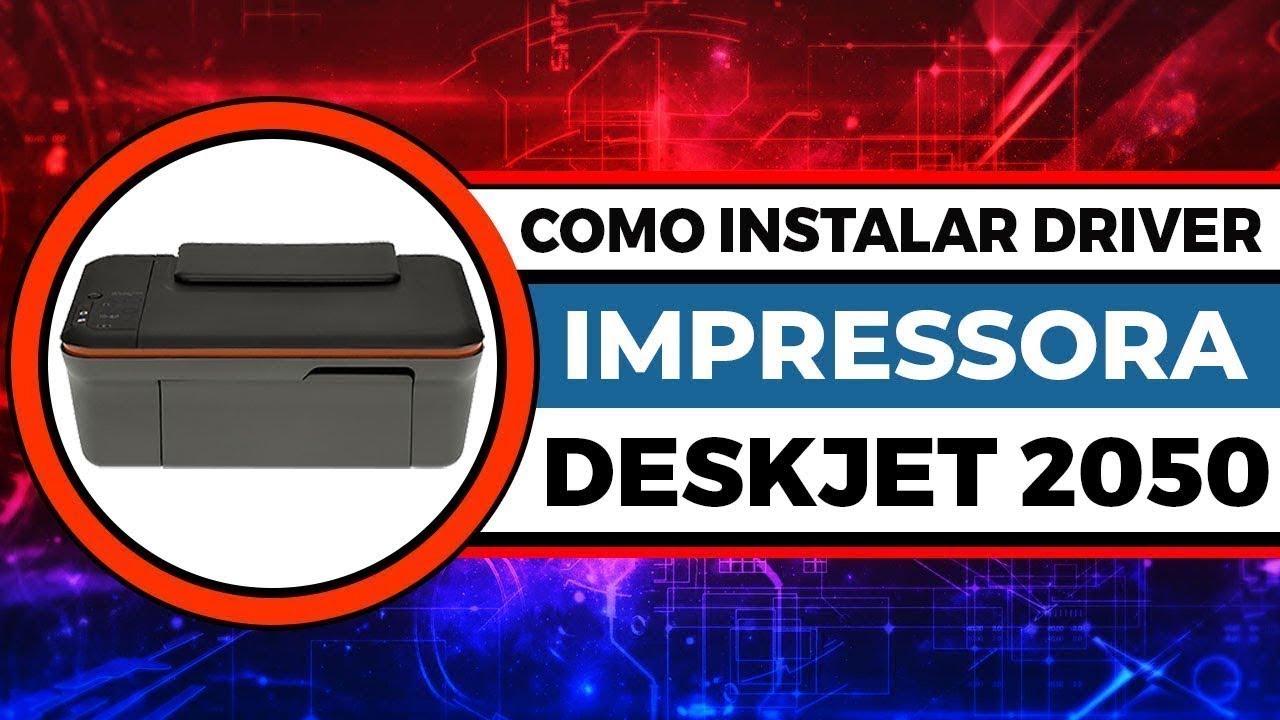 COMO INSTALAR DRIVER DA HP DESKJET 2050