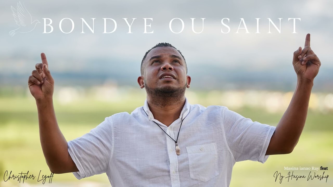 BONDIE OU SAINT | ESPRIT DE DIEU | YESHUA | GOD IS REIGN | Christopher Legoff & NY Hasina