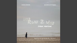 RUN 2 U (Viral Version)