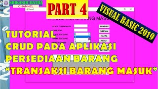 TUTORIAL CRUD APLIKASI PERSEDIAAN BARANG VISUAL BASIC 2019 DG ACCESS TRANSAKSI BARANG MASUK PART4