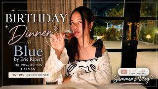 🎂 Birthday Dinner at Blue by Eric Ripert ✨ | Fine Dining at The Ritz-CarltonCayman | Summer's Vlog