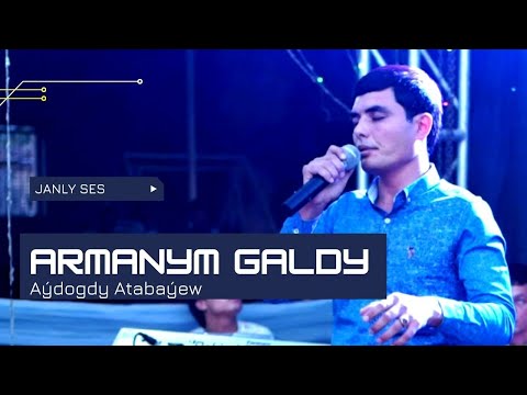 AYDOGDY ATABAYEW ARMANYM GALDY |TURKMEN TOY AYDYM |TAZE KLIP | JANLY SESIM | NEW VIDEO CLIPS