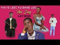 Lat Deng Yin Ye Leec Ku Bane Leic Official Audio Lat Deng Yin Ye Leec Ku Bane Leic Official Audio