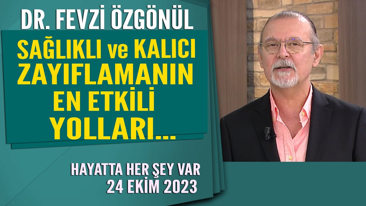 Sağlıklı ve Kalıcı Zayıflamanın En Etkili Yolları... Hayatta Her Şey Var 24 Ekim 2023