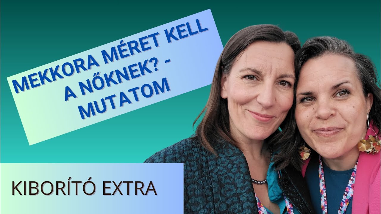 Mutatom, mekkora kell egy nőnek - Adri és Ági #kiborítóextra