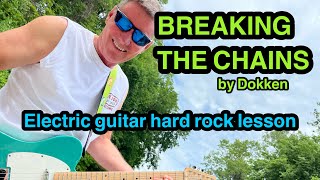 BREAKING THE CHAINS electric guitar lesson.   Easy bar chord practice song.