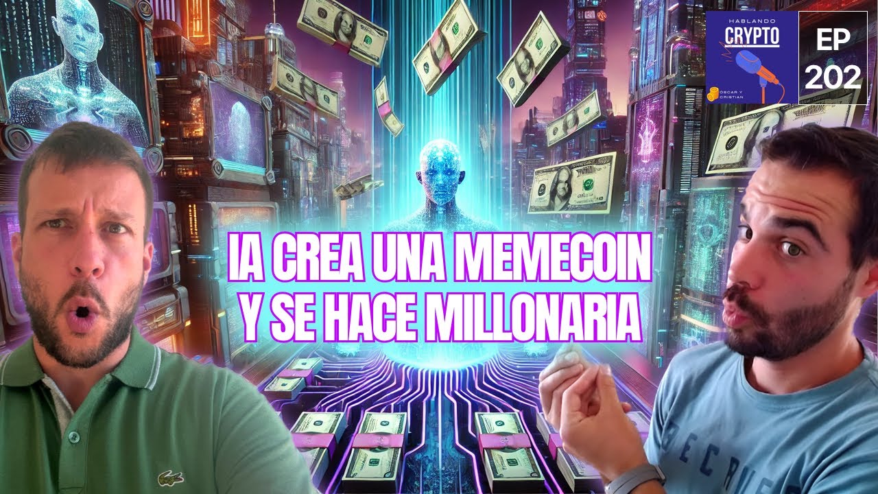 IA Crea una Memecoin y se Hace Millonaria 🎯 Ep 202