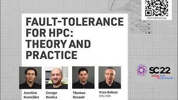 "Fault-Tolerance for HPC: Theory and Practice" at SC22