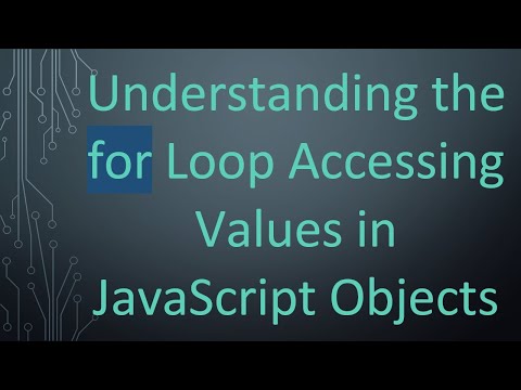 Understanding the for Loop Accessing Values in JavaScript Objects