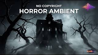 Eerie Horror Ambience | No Copyright Scary Ghostly Background Sound