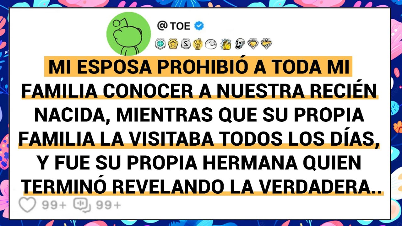 Mi Esposa Prohibió A Toda Mi Familia Conocer A Nuestra Recién Nacida, Mientras Que Su Propia.....