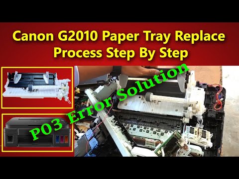 How to Repair a Canon G2010 Paper Tray in Step by Step Detail II Canon G2010 P03 Error