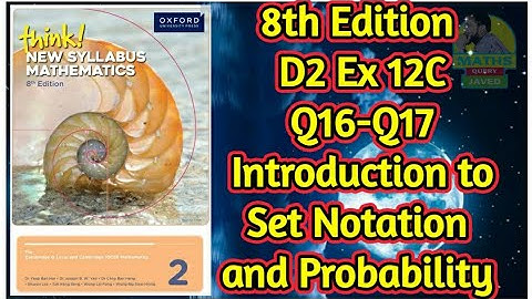 Q16-Q17 || Ex-12C || D2-8th edition || Introduction to set notation and probability