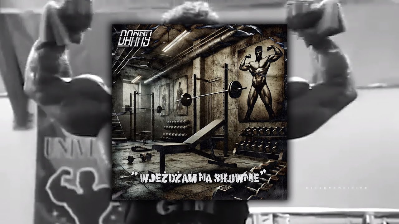 Danny - Wjeżdżam na siłownie   |   Rap do treningu!
