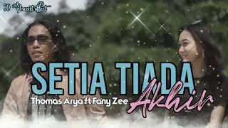 Lirik Lagu Setia Tiada Akhir - Thomas Arya Feat Fany Zee Lyrics