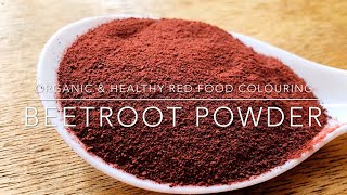 Homemade Red Food Colouring Powder | Organic & Healthy Beetroot Powder