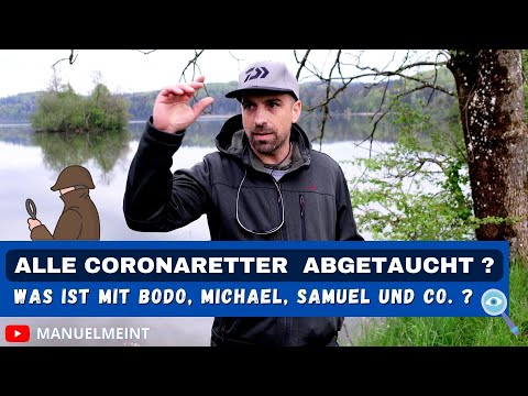 Coronaretter abgetaucht ? Was ist mit Bodo, Michael, Samuel & Co. ?